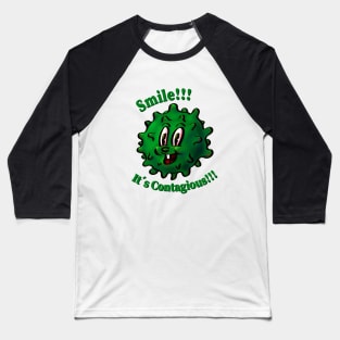 Smile!! It´s contagious!!! Baseball T-Shirt